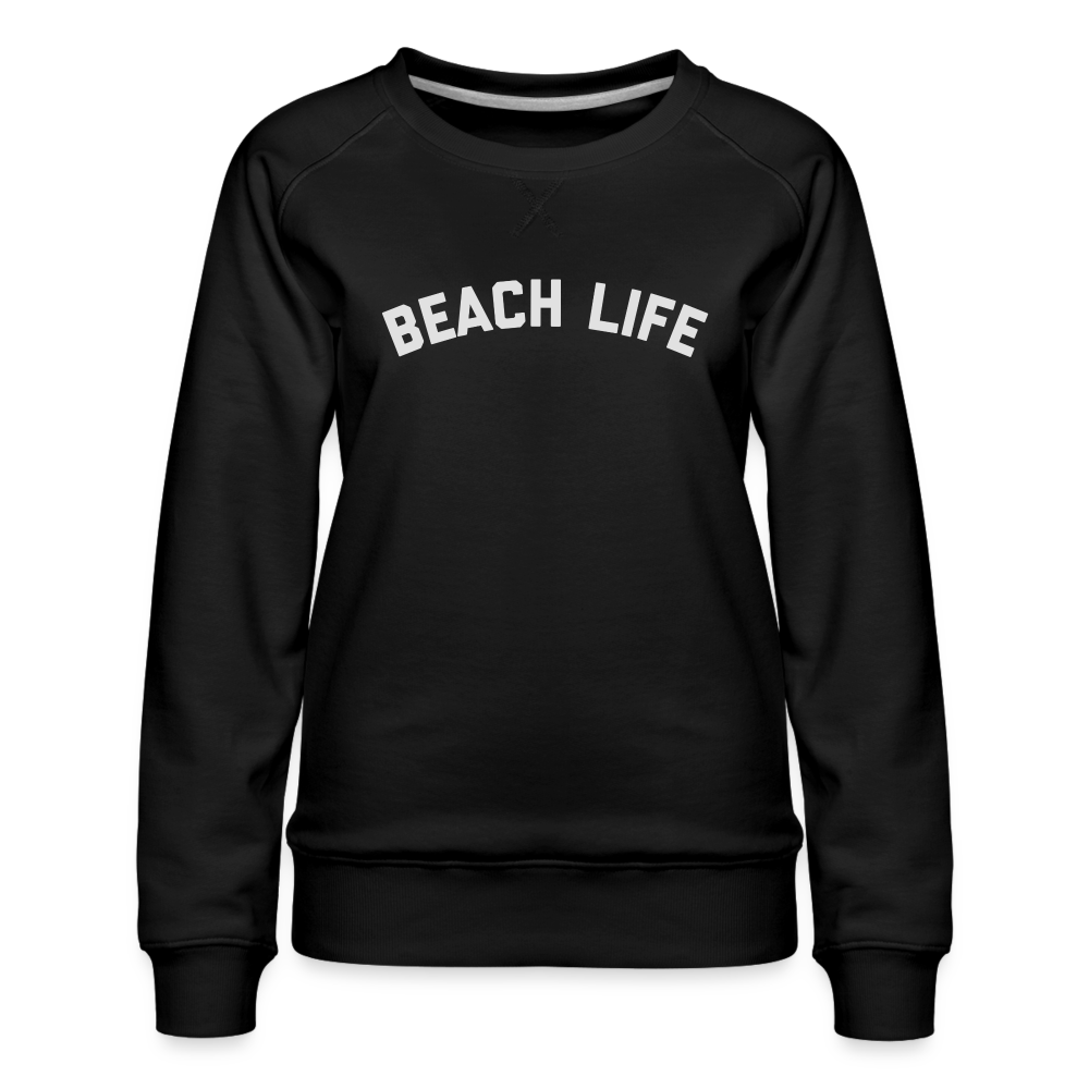 Beach Life Women’s Premium Sweatshirt - black