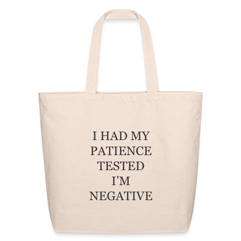 I Had My Patience Tested I'm Negative Eco-Friendly Cotton Tote - natural