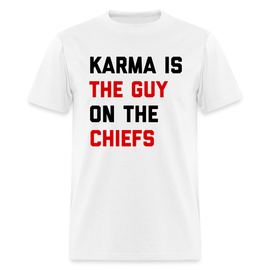 Karma is the Guy on the Chiefs Unisex Classic T-Shirt - white