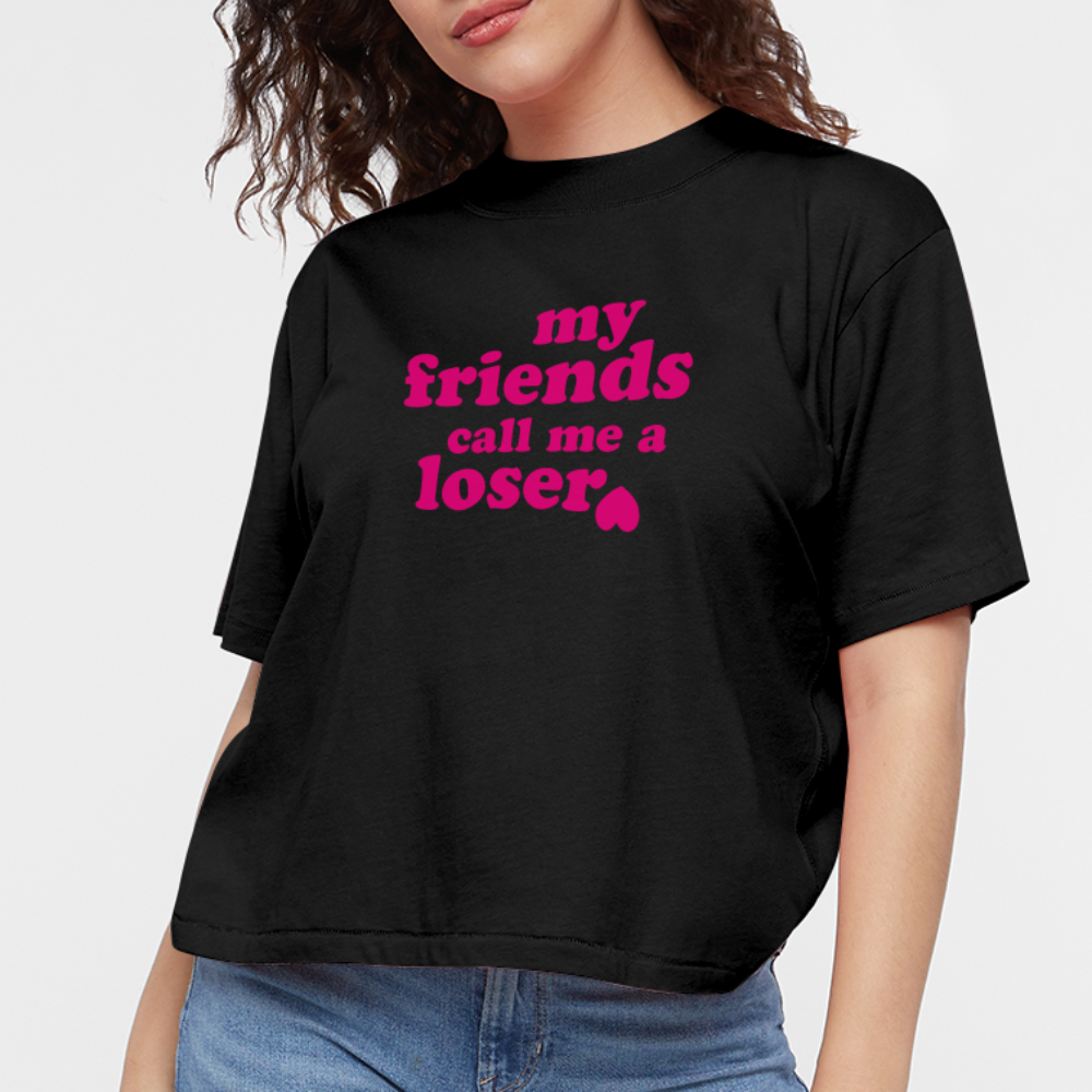 My Friends Call Me a Loser Women's Boxy Tee - black