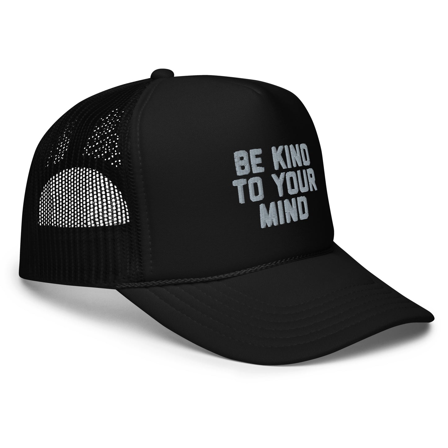 Be Kind To Your Mind Foam trucker hat