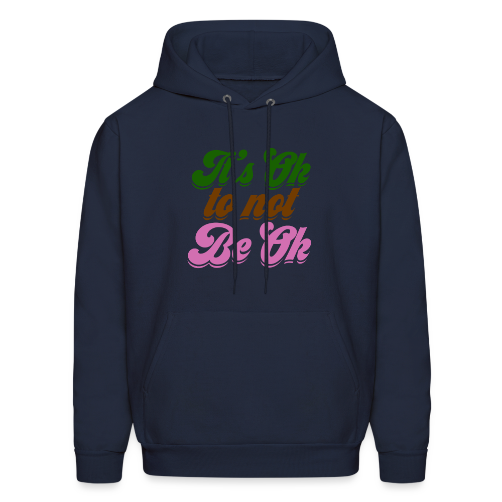 It's Ok to not Be Ok Men's Hoodie - navy