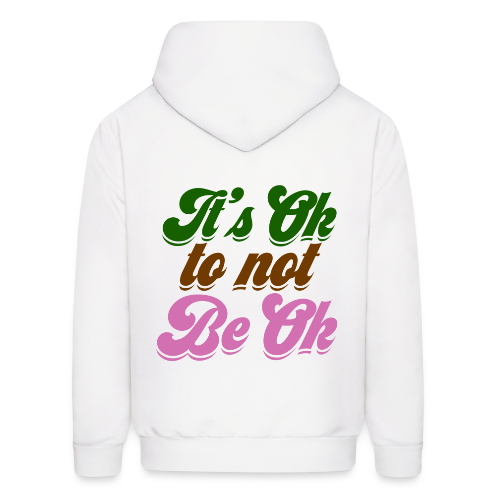 It's Ok to Not Be Ok Men's Hoodie - white