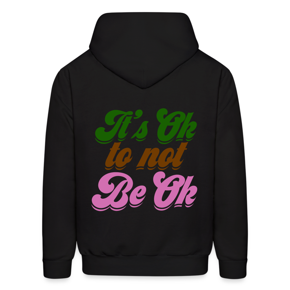 It's Ok to Not Be Ok Men's Hoodie - black