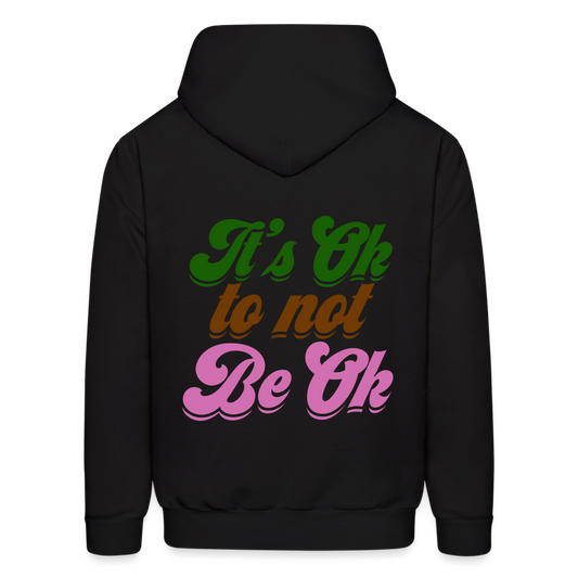 It's Ok to Not Be Ok Men's Hoodie - black