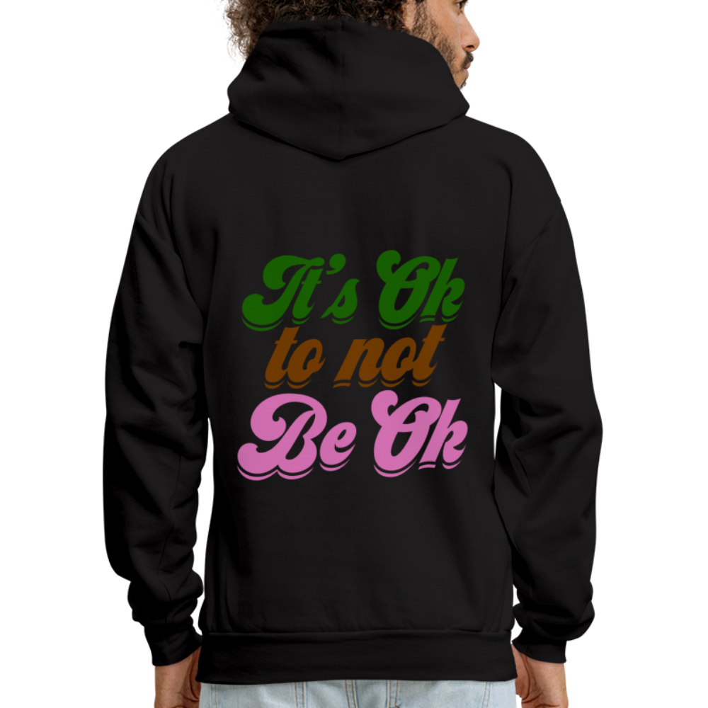 It's Ok to Not Be Ok Men's Hoodie - black