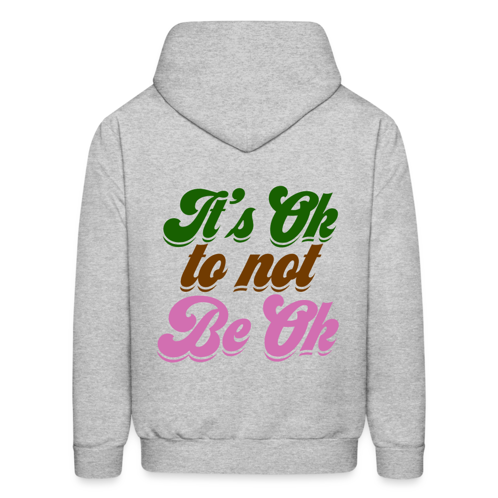 It's Ok to Not Be Ok Men's Hoodie - heather gray