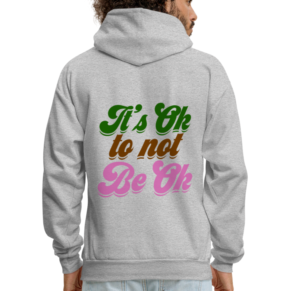 It's Ok to Not Be Ok Men's Hoodie - heather gray