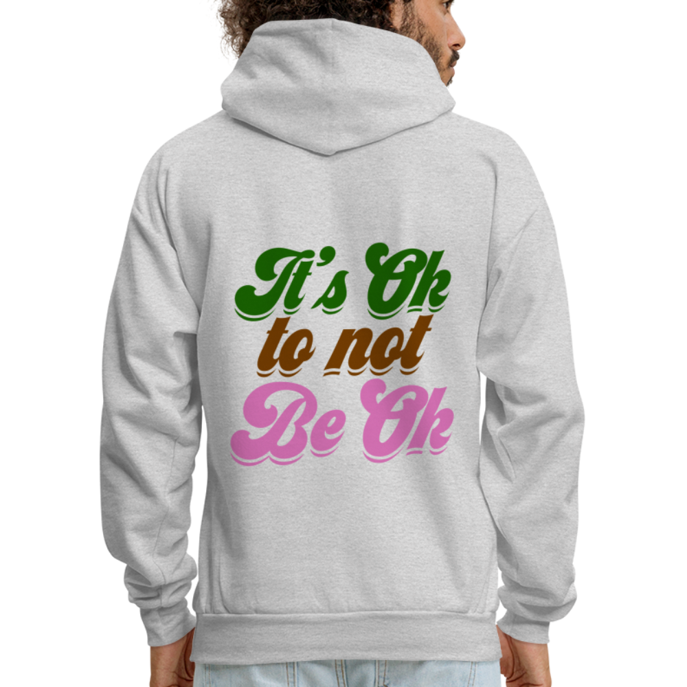It's Ok to Not Be Ok Men's Hoodie - ash