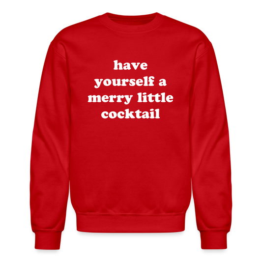Have Yourself A Merry Little Cocktail Crewneck Sweatshirt - red