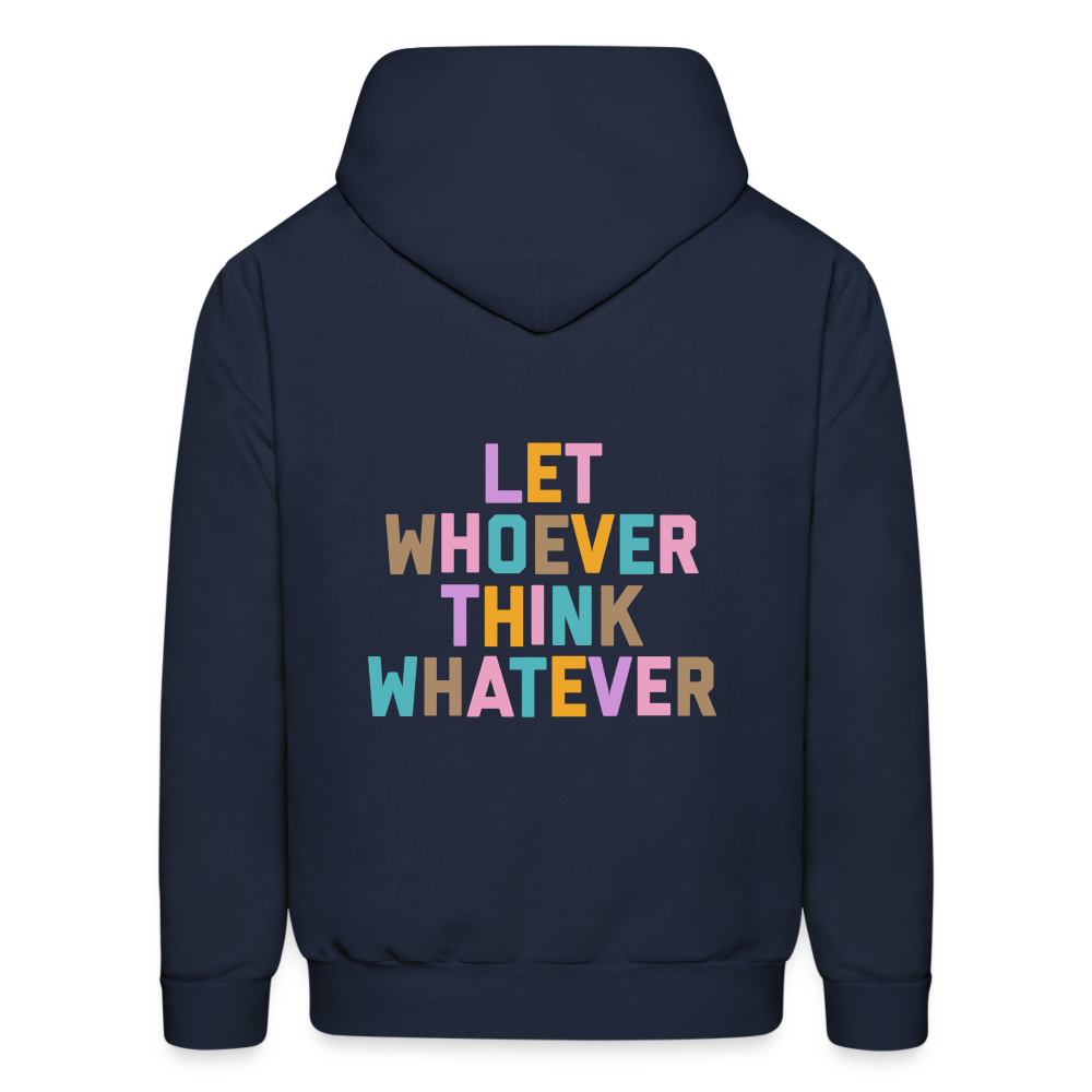 Let Whoever Think Whatever Men's Hoodie - navy