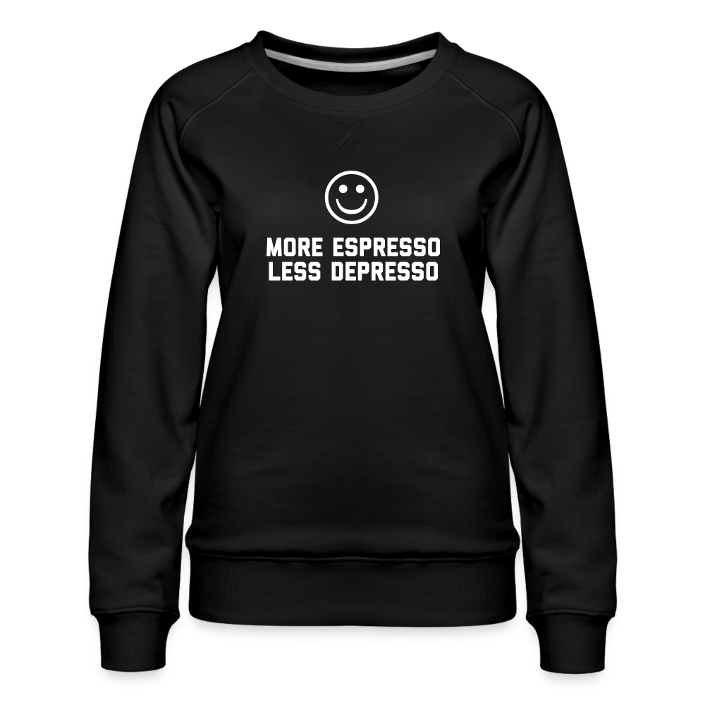 More Expresso Women’s Premium Sweatshirt - black