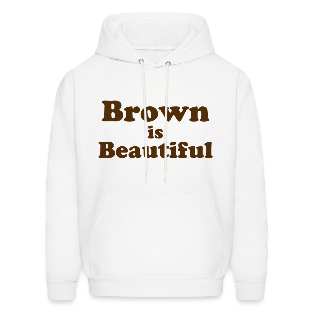 Brown is Beautiful Men's Hoodie - white