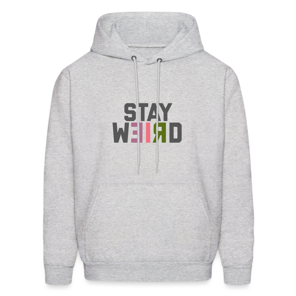Stay Weird Men's Hoodie - ash