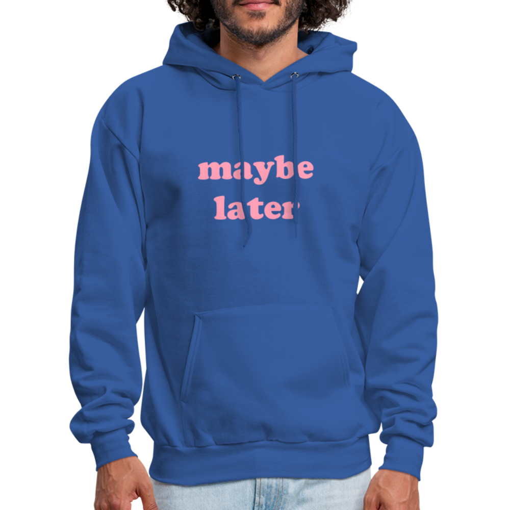 Maybe Later Men's Hoodie - royal blue
