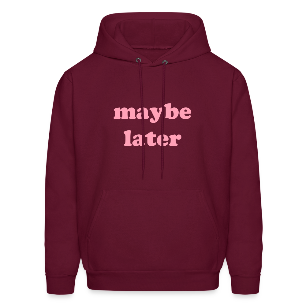 Maybe Later Men's Hoodie - burgundy