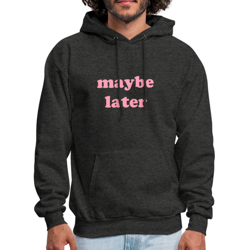Maybe Later Men's Hoodie - charcoal grey