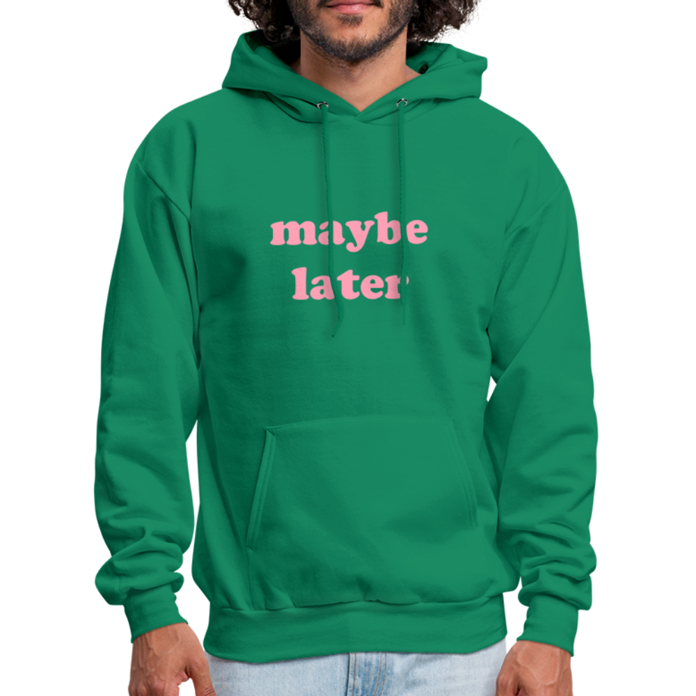 Maybe Later Men's Hoodie - kelly green