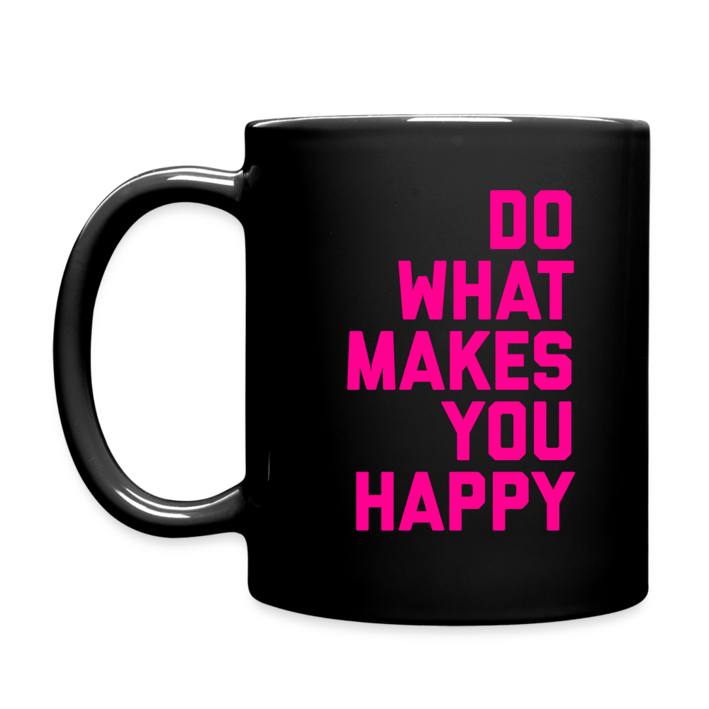 Do What Makes You Happy Full Color Mug - black