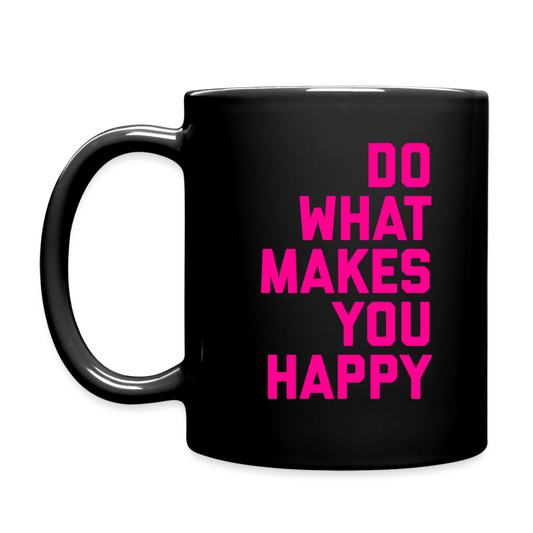 Do What Makes You Happy Full Color Mug - black