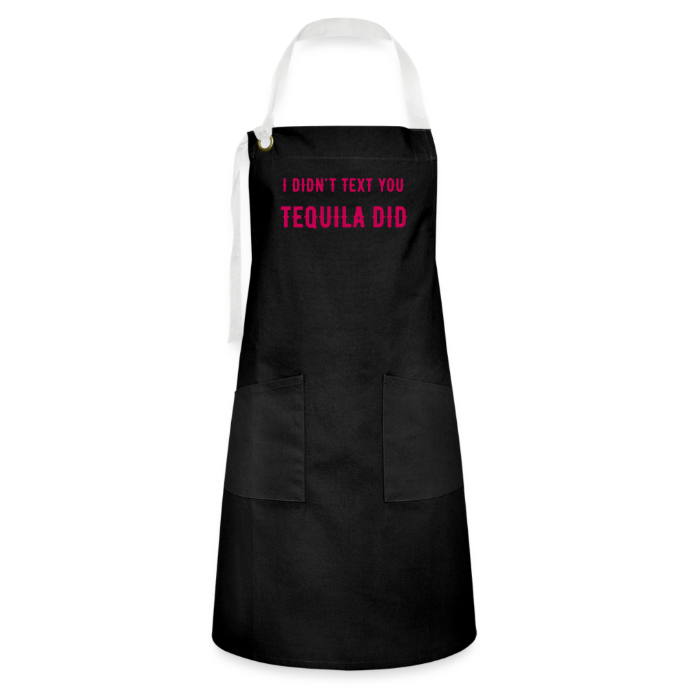 I Didn't Text You Artisan Apron - black/white