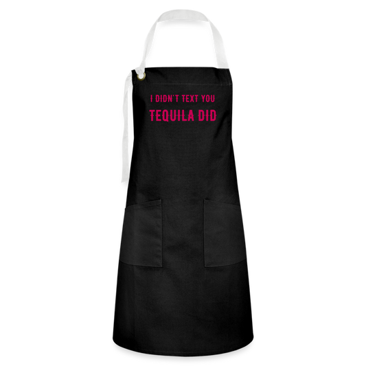 I Didn't Text You Artisan Apron - black/white