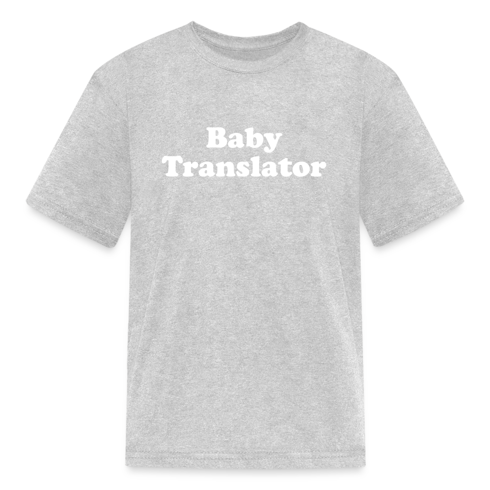 Baby Translator Kids' T-Shirt - heather gray