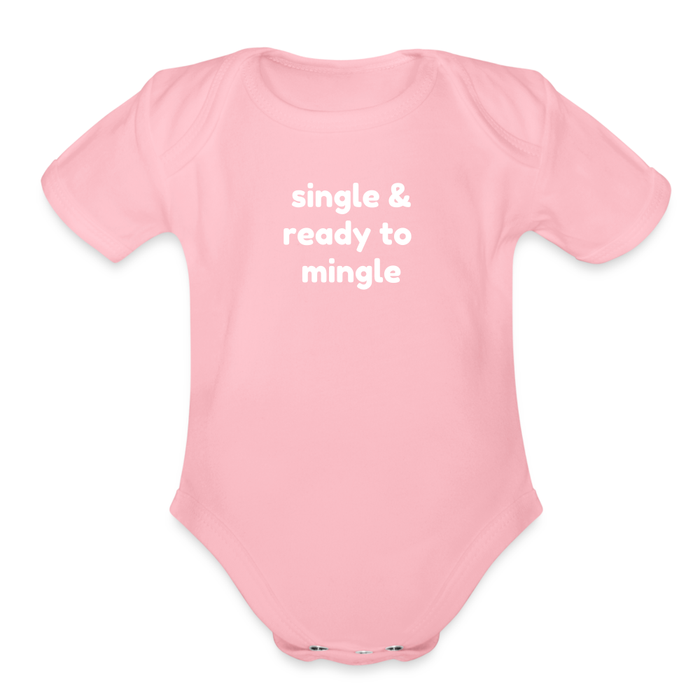 Single & Ready to Mingle Organic Short Sleeve Baby Bodysuit - light pink