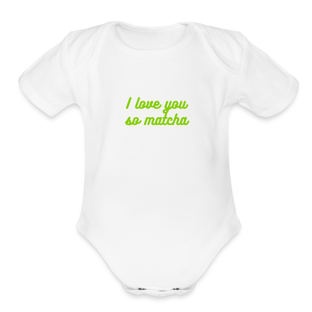I Love You So Matcha Organic Short Sleeve Baby Bodysuit - white