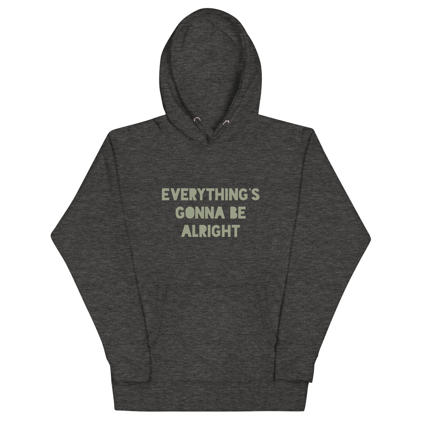 Everything's Gonna Be Alright Unisex Hoodie