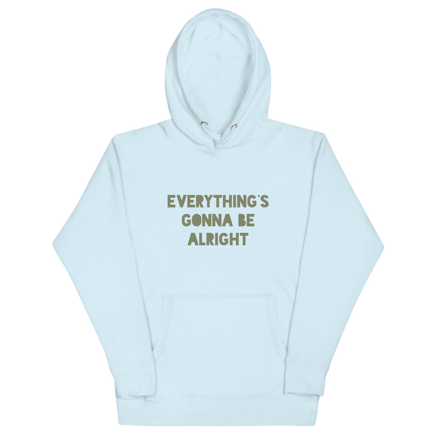 Everything's Gonna Be Alright Unisex Hoodie