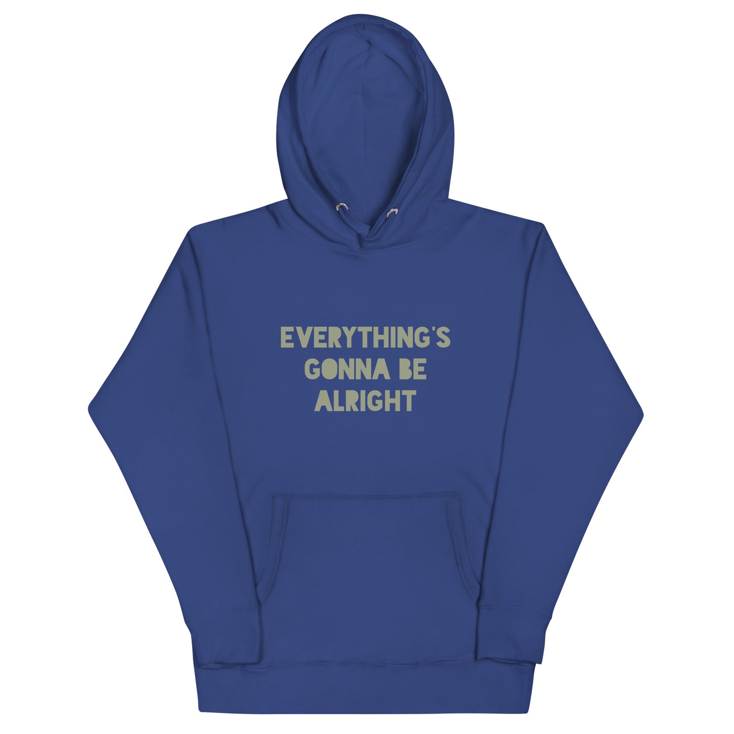 Everything's Gonna Be Alright Unisex Hoodie