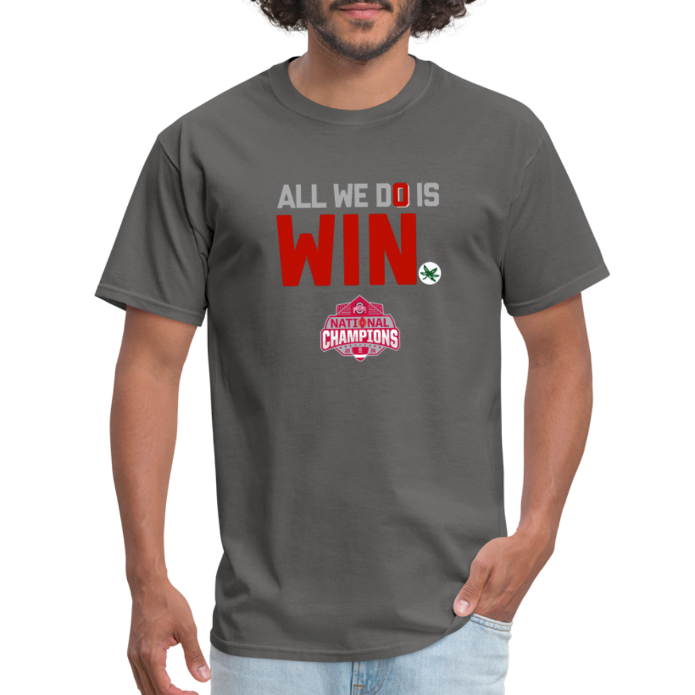 All We Do is Win Unisex Classic T-Shirt - charcoal