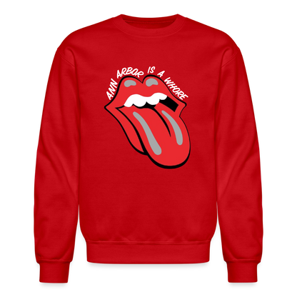 Ann Arbor is aWhore Crewneck Sweatshirt - red