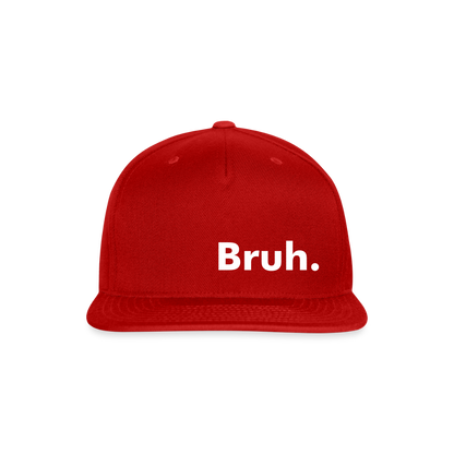 Bruh. Snapback Baseball Cap - red