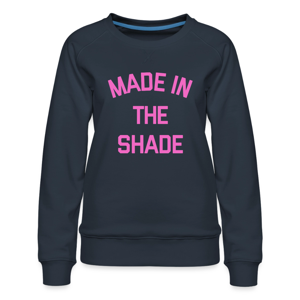 Made in the Shade Women’s Premium Sweatshirt - navy
