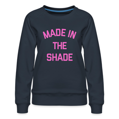 Made in the Shade Women’s Premium Sweatshirt - navy