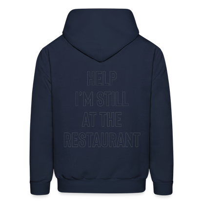 Help I’m Still at the Restaurant Men's Hoodie - navy