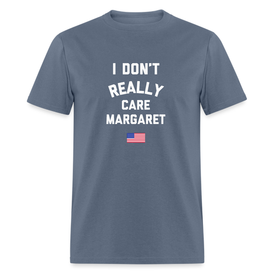 I Don't Really Care Margaret US Flag Unisex Classic T-Shirt - denim