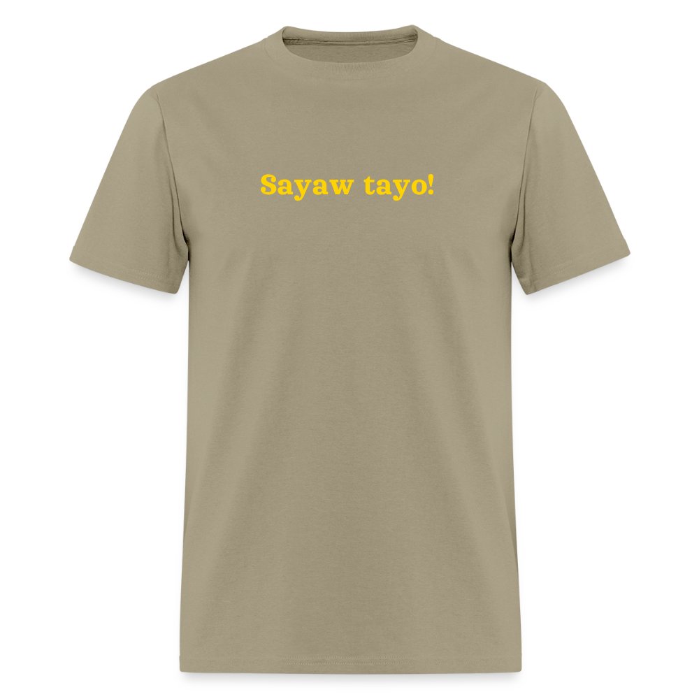 Sawyaw Tayo! Unisex T-Shirt - khaki