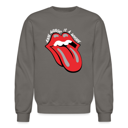 Ann Arbor is aWhore Crewneck Sweatshirt - asphalt gray