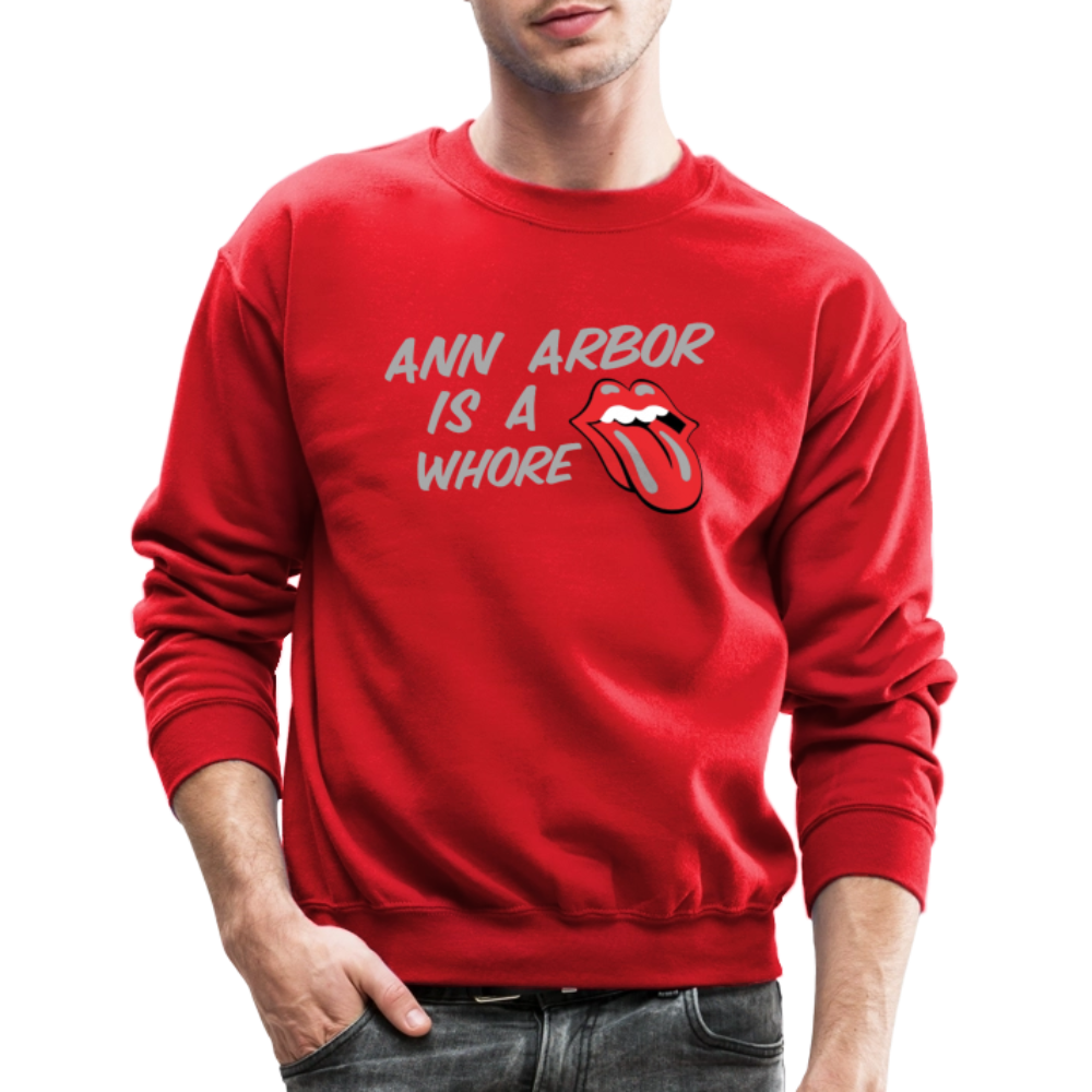 Ann Arbor is aWhore Crewneck Sweatshirt - red