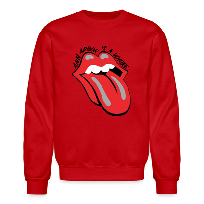 Ann Arbor is aWhore Crewneck Sweatshirt - red