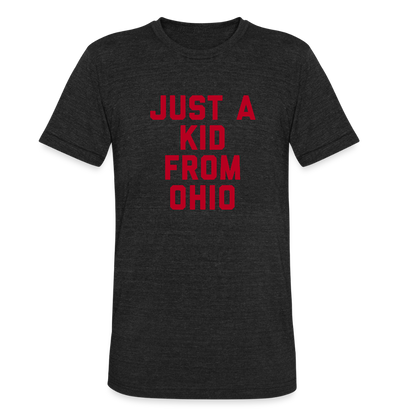 Just A Kid from Ohio Unisex Tri-Blend T-Shirt - heather black