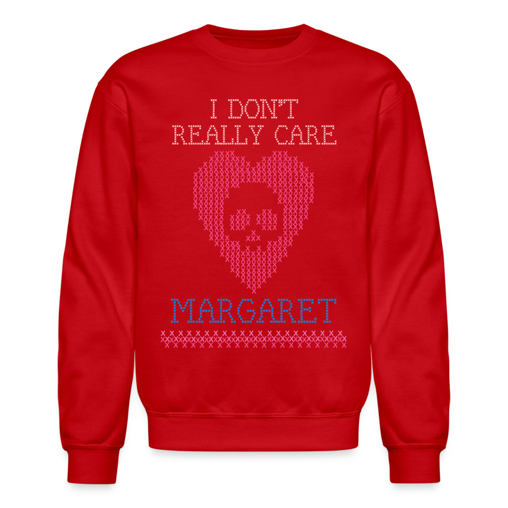 I Don't Really Care Margaret Stitch Crewneck Sweatshirt - red