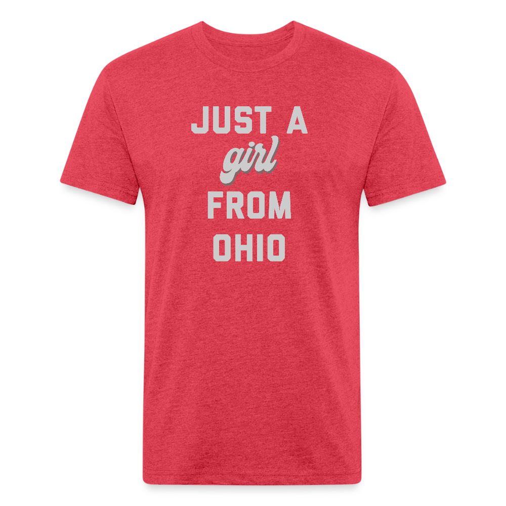 Just a Girl From Ohio Fitted Cotton/Poly T-Shirt by Next Level - heather red