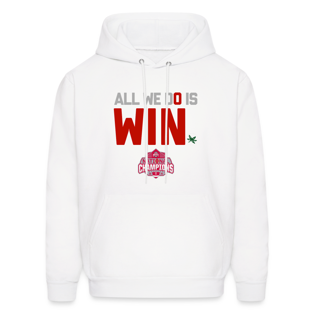 All We Do is Win Men's Hoodie - white