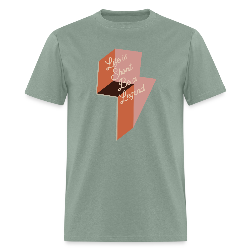 Life is Short Be a Legend Unisex Classic T-Shirt - sage