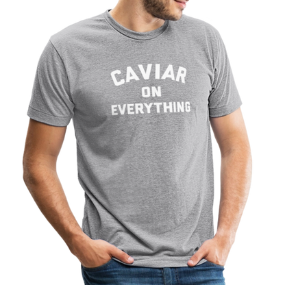 Caviar on Everything Unisex Tri-Blend T-Shirt - heather grey