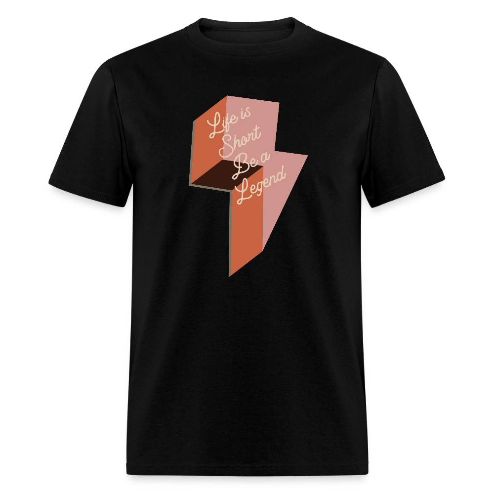 Life is Short Be a Legend Unisex Classic T-Shirt - black